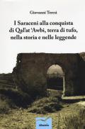 I saraceni alla conquista di Qal'at 'Awbi, terra di tufo, nella storia e nelle leggende