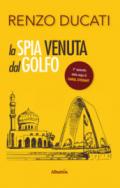 La spia venuta dal golfo. V episodio della saga di Carol Stewart