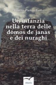 Un' infanzia nella terra delle domos de janas e dei nuraghi