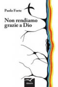 Non rendiamo grazie a dio