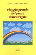 Viaggio premio nel paese delle streghe