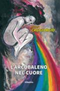 L'arcobaleno nel cuore