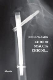 Chiodo scaccia chiodo...