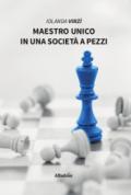 Maestro unico in una società a pezzi