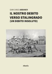 Il nostro debito verso Stalingrado