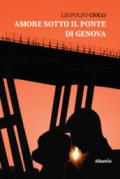 Amore sotto il ponte di Genova