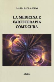 La medicina e l'arteterapia come cura