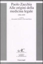 Paolo Zacchia. Alle origini della medicina legale 1584-1659