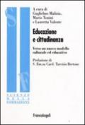 Educazione e cittadinanza. Verso un nuovo modello culturale ed educativo