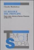 Le regole del principe. Fisco, clero, riforme a Parma e Piacenza (1756-1771)