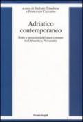 Adriatico contemporaneo. Rotte e percezioni del mare comune tra Ottocento e Novecento