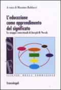 L'educazione come apprendimento del significato. Le mappe concettuali di Joseph D. Novak