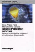 Geni e iperdotati mentali. Dinamiche psicologiche e interventi di realizzazione del potenziale