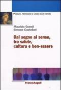 Dal segno al senso, tra salute, cultura e ben-essere