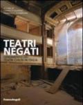 Teatri negati. Censimento dei teatri chiusi in Italia