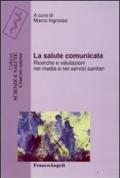 La salute comunicata. Ricerche e valutazioni nei media e nei servizi sanitari