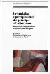 Urbanistica e perequazione: dai principi all'attuazione. Pratiche di compensazione e di valutazione nei piani