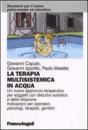 La terapia multisistemica in acqua. Un nuovo approccio terapeutico per soggetti con disturbo autistico e delle relazioni