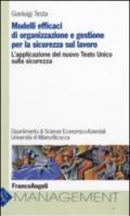 Modelli efficaci di organizzazione e gestione per la sicurezza sul lavoro. L'applicazione del nuovo Testo Unico sulla sicurezza