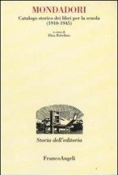 Mondadori. Catalogo storico dei libri per la scuola (1910-1945)