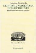 L'editoria napoletana dell'Ottocento. Produzione, circolazione, consumo