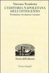 L'editoria napoletana dell'Ottocento. Produzione, circolazione, consumo