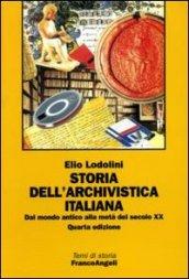 Storia dell'archivistica italiana. Dal mondo antico alla metà del secolo XX