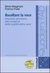 Ascoltare la voce. Itinerario percettivo alla scoperta delle qualità della voce. Con CD-ROM