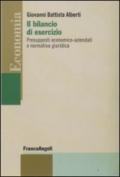 Il bilancio di esercizio. Presupposti economico-aziendali e normativa giuridica