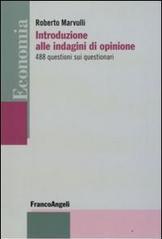 Introduzione alle indagini di opinione. 488 questioni sui questionari