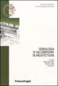 Genealogia di un comporre in architettura