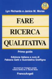 Fare ricerca qualitativa. Prima guida