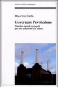 Governare l'evoluzione. Principi, metodi e progetti per una urbanistica in azione