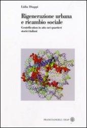 Rigenerazione urbana e ricambio sociale. Gentrification in atto nei quartieri storici italiani