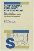 Cooperazione e relazioni internazionali. Studi e ricerche sulla politica estera italiana del secondo dopoguerra
