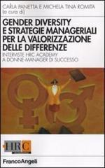 Gender diversity e strategie manageriali per la valorizzazione delle differenze. Interviste HRC Academy a donne manager di successo