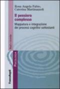 Il pensiero complesso. Mappatura e integrazione dei processi cognitivi sottostanti