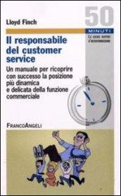 Il responsabile del customer service. Un manuale per ricoprire con successo la posizione più dinamica e delicata della funzione commerciale