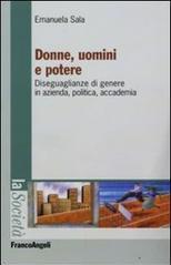 Donne, uomini e potere. Diseguaglianze di genere in azienda, politica, accademia