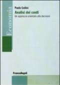 Analisi dei costi. Un approccio orientato alle decisioni