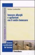 Innovare alberghi e agriturismi con il centro benessere