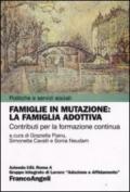 Famiglie in mutazione: la famiglia adottiva. Contributi per la formazione continua