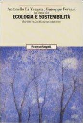 Ecologia e sostenibilità. Aspetti filosofici di un dibattito