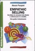 Emphathic selling. Ascoltare le emozioni del cliente e ottimizzare le vendite