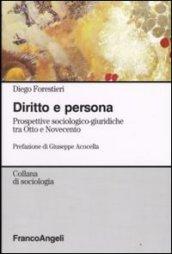 Diritto e persona. Prospettive sociologico-giuridiche tra Otto e Novecento