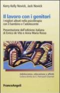 Il lavoro con i genitori. I migliori alleati in psicoterapia con il bambino e l'adolescente