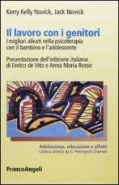 Il lavoro con i genitori. I migliori alleati in psicoterapia con il bambino e l'adolescente