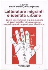 Letterature migranti e identità urbane. I centri interculturali e la promozione di spazi pubblici di espressione, narrazione e ricomposizione identitaria