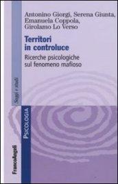 Territori in controluce. Ricerche psicologiche sul fenomeno mafioso