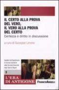 Il certo alla prova del vero, il vero alla prova del certo. Certezza e diritto in discussione